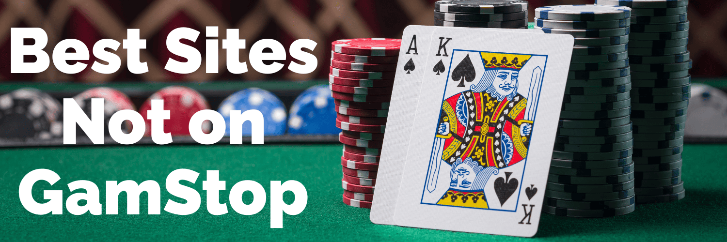 Explore the Best Casinos Not Registered on Gamstop
