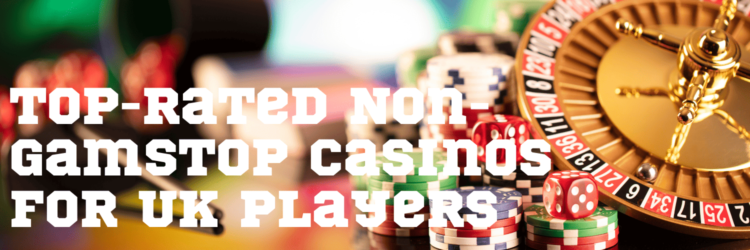 Exploring Casinos Not Registered on Gamstop -1812055076